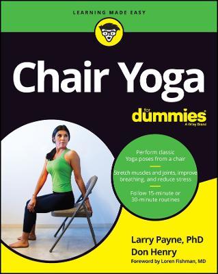 Chair Yoga for Dummies - Larry Payne