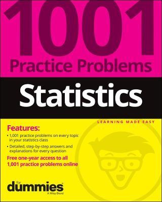 Statistics: 1001 Practice Problems for Dummies (+ Free Online Practice) - The Experts At Dummies