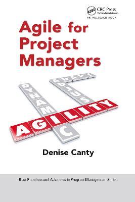 Agile for Project Managers - Denise Canty