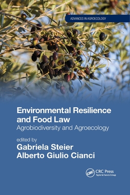 Environmental Resilience and Food Law: Agrobiodiversity and Agroecology - Gabriela Steier