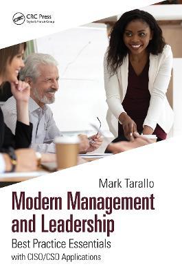 Modern Management and Leadership: Best Practice Essentials with Ciso/Cso Applications - Mark Tarallo