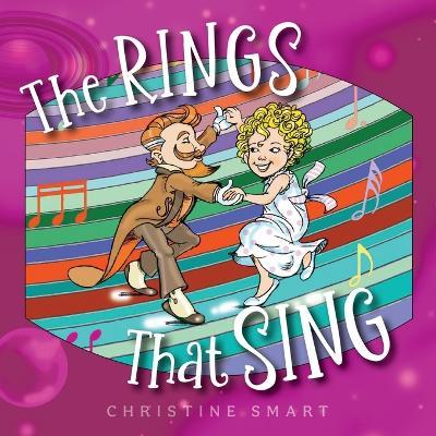 The Rings that Sing - Christine Smart