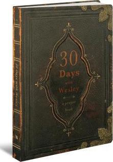 30 Days with Wesley: A Prayer Book - Richard Buckner