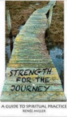 Strength for the Journey: A Guide to Spiritual Practice - Renee Miller