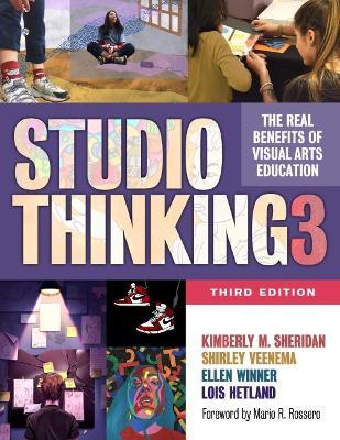 Studio Thinking 3: The Real Benefits of Visual Arts Education - Kimberly M. Sheridan