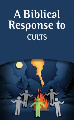 A Biblical Response to Cults (Pack of 20) - Jesse Yow