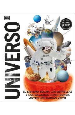Coperta cărții 'Universo (Knowledge Encyclopedia Space!): El Sistema Solar, Las Estrellas, Y Las Galaxias Como Nunca Antes Los Habías'