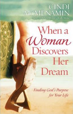 When a Woman Discovers Her Dream - Cindi Mcmenamin