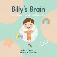 Billy's Brain: And How It Works Differently - Tammie Lee