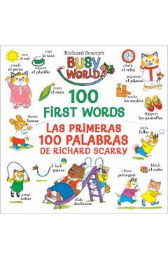 Richard Scarry's 100 First Words/Las Primeras 100 Palabras de Richard Scarry: Bilingual Edition - Richard Scarry
