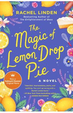 The Magic of Lemon Drop Pie - Rachel Linden