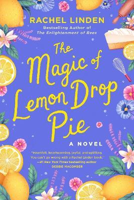The Magic of Lemon Drop Pie - Rachel Linden