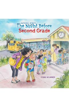 The Night Before Second Grade - Natasha Wing