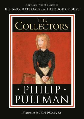 His Dark Materials: The Collectors - Philip Pullman