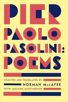 Pier Paolo Pasolini Poems - Pier Paolo Pasolini