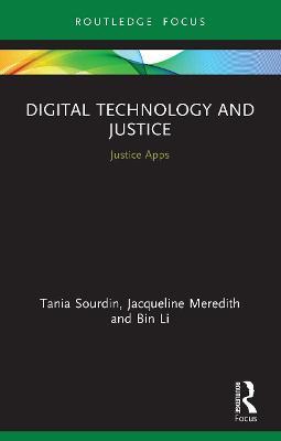 Digital Technology and Justice: Justice Apps - Tania Sourdin