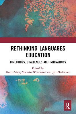 Rethinking Languages Education: Directions, Challenges and Innovations - Ruth Arber
