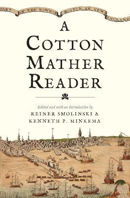 A Cotton Mather Reader - Cotton Mather