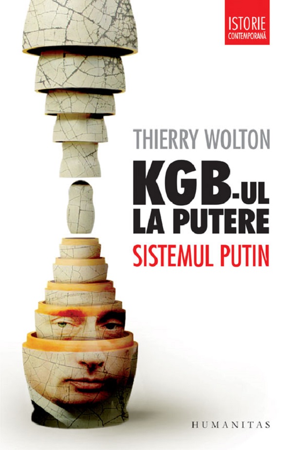 KGB-ul la putere. Sistemul Putin - Thierry Wolton