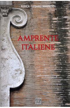 Poza produsului Amprente italiene - Rodica Flesariu Marinescu