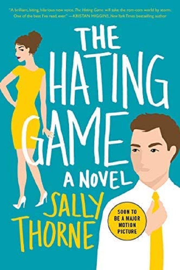 The Hating Game. A Novel - Sally Thorne