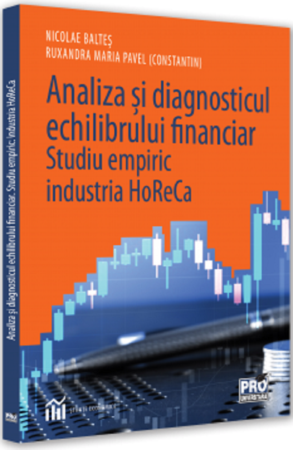 Analiza si diagnosticul echilibrului financiar - Nicolae Baltes, Ruxandra Maria Pavel