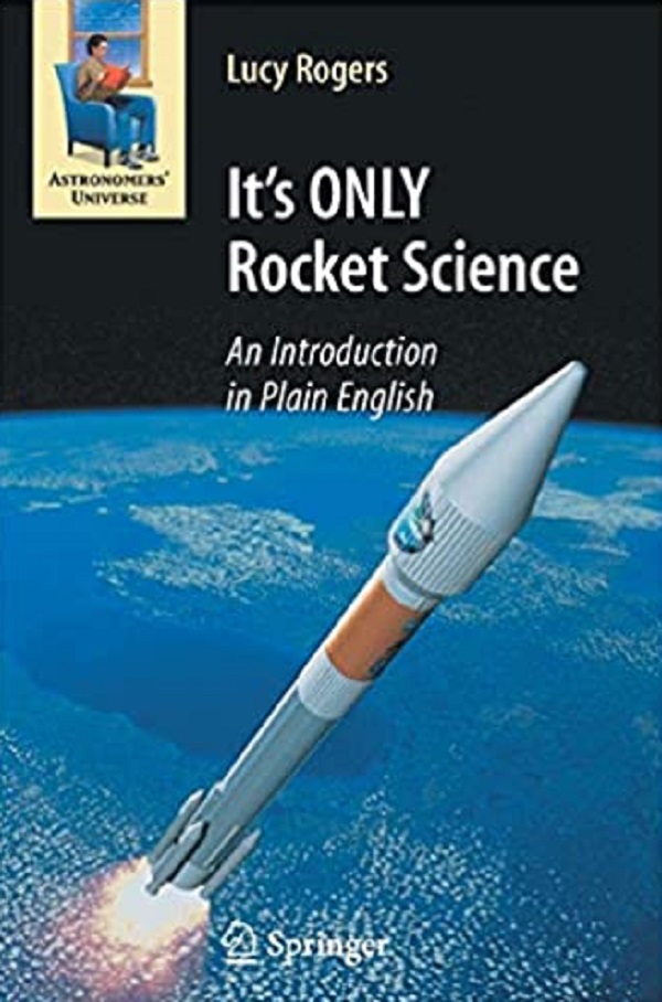 It's Only Rocket Science: An Introduction in Plain English - Lucy Rogers