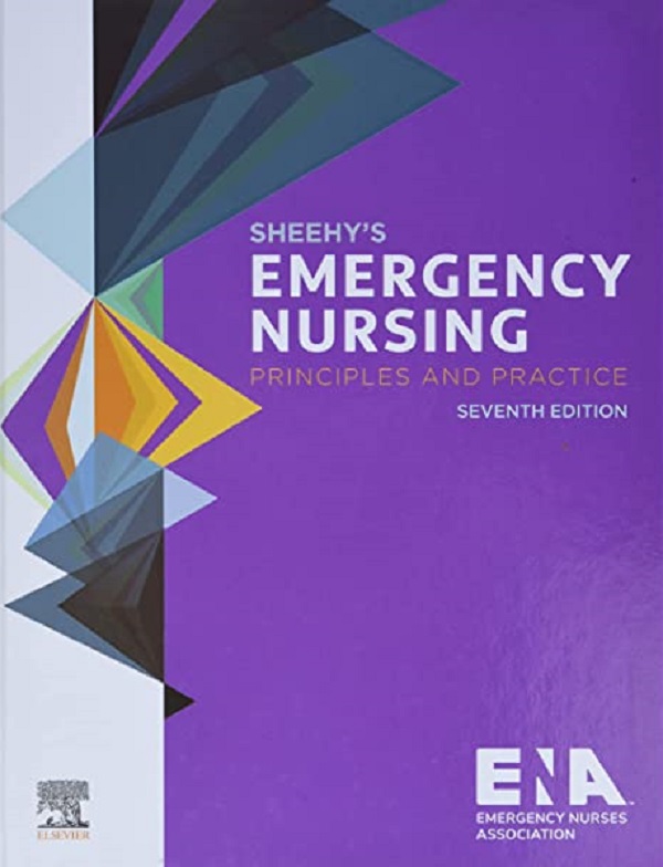 Sheehy's Emergency Nursing. Principles and Practice