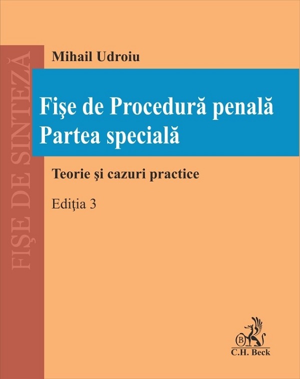 Fise de Procedura penala. Partea speciala Ed.3 - Mihail Udroiu