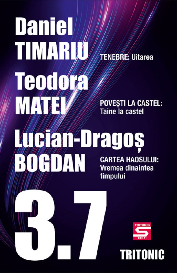 3.7. Povestiri - Daniel Timariu, Teodora Matei, Lucian-Dragos Bogdan 