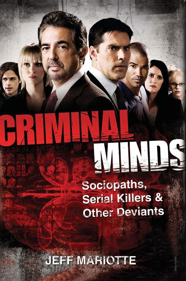 Criminal Minds: Sociopaths, Serial Killers & Other Deviants - Jeff Mariotte
