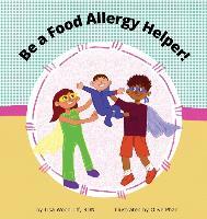 Be A Food Allergy Helper! - Lisa Woodruff