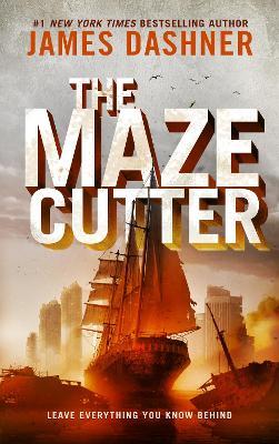 The Maze Cutter: A Maze Runner Novel - James Dashner