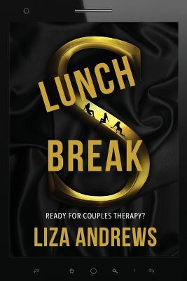 Lunch Break: A Pandemic Era Romantic Suspense - Liza Andrews