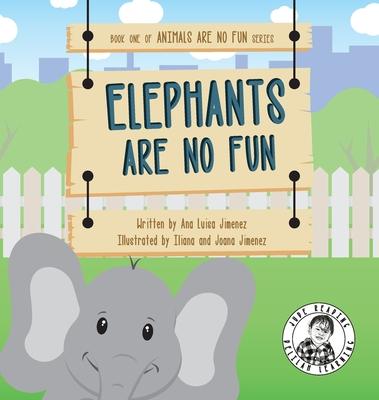 Elephants Are No Fun - Ana Luisa Jimenez