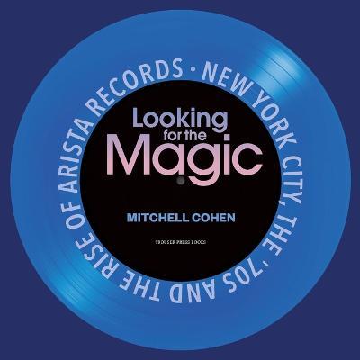 Looking for the Magic - Mitchell Cohen