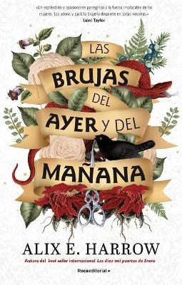 Las Brujas del Ayer Y del Mañana / The Once and Future Witches - Alix E. Harrow