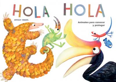 Hola Hola: Animales Para Conocer Y Proteger - Brendan Wenzel
