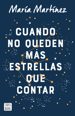 Cuando No Queden Ms Estrellas Que Contar - Mara Martnez