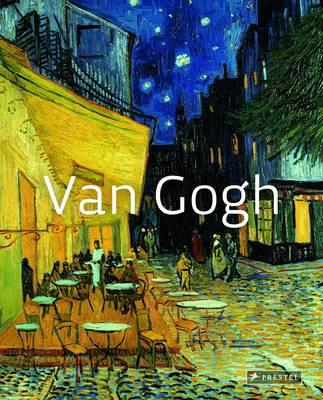 Vincent Van Gogh: Masters of Art - Paola Rapelli
