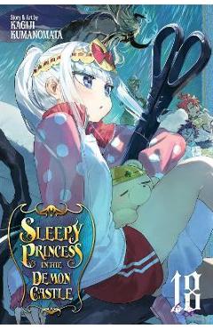 Coperta cărții 'Sleepy Princess in the Demon Castle, Vol. 18: Volume 18 - Kagiji Kumanomata'