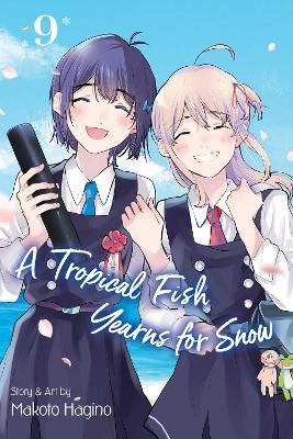 A Tropical Fish Yearns for Snow, Vol. 9: Volume 9 - Makoto Hagino