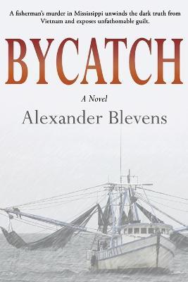 Bycatch - Alexander Blevens