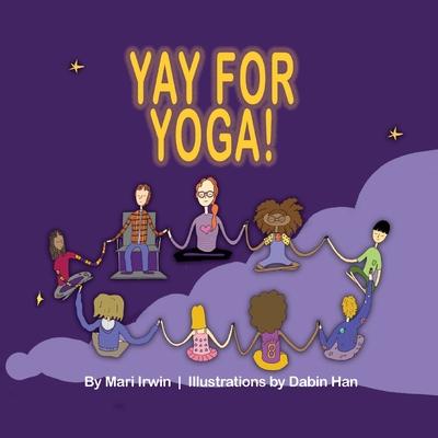 Yay for Yoga! - Mari Irwin