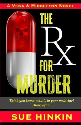 The Rx For Murder - Sue Hinkin