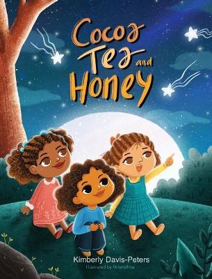 Cocoa, Tea And Honey - Kimberly Davis-peters