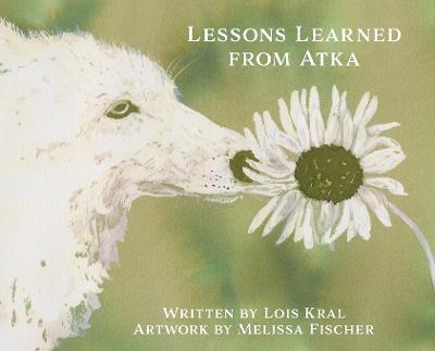 Lessons Learned from Atka - Lois Kral