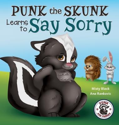 Punk the Skunk Learns to Say Sorry - Misty Black
