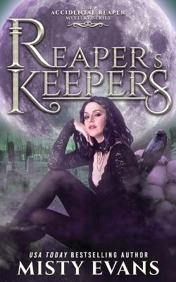 Reaper's Keepers, The Accidental Reaper Paranormal Urban Fantasy Series, Book 2 - Misty Evans