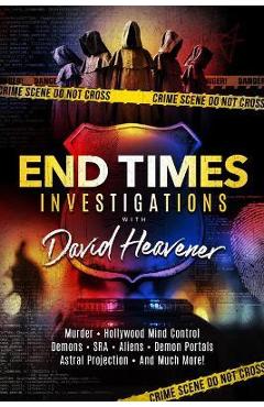 Coperta cărții 'End-Times Investigations with David Heavener - David Heavener'